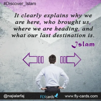 Islam explains why we are here