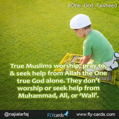 True muslims worship, pray to &seek help from allah