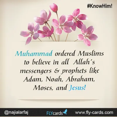 Believe in all Allah’s messengers