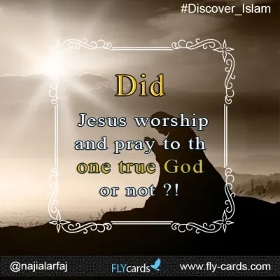 Did Jesus worship the on true god?