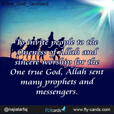 to invite peopleto the onesess of allah and sencere worship for the one true God 